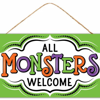 12.5"LX6"H MDF ALL MONSTERS WELCOME - GREEN/PURPLE/ORANGE/BLACK/WHITE - AP7459K3