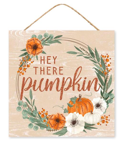 10"SQ HEY THERE PUMPKIN GLITTER SIGN - LIGHT BEIGE/SAGE/CREAM/ORANGE - AP8966