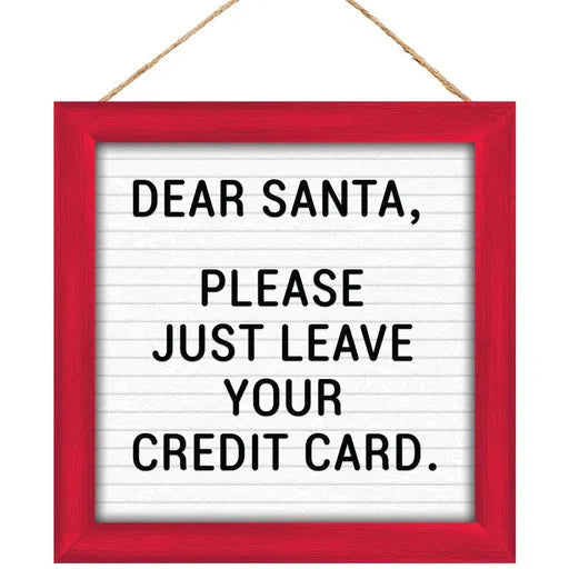 10"SQ MDF DEAR SANTA/ LEAVE CREDIT CARD - WHITE/RED/BLACK - AP7155