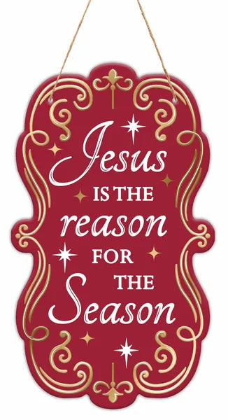 11.5"H X 6.75"L JESUS IS THE REASON SIGN - DARK RED/GOLD/WHITE - MD1790E4