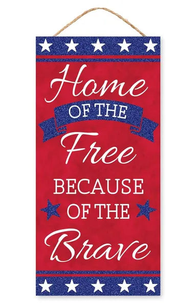 12.5"H X 6"L HOME OF THE FREE SIGN - RED/WHITE/BLUE - AP8877