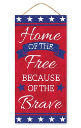 12.5"H X 6"L HOME OF THE FREE SIGN - RED/WHITE/BLUE - AP8877