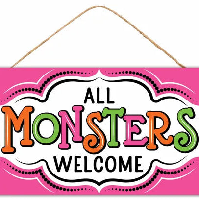 12.5"LX6"H MDF ALL MONSTERS WELCOME - PINK/GREEN/ORANGE/BLACK/WHITE - AP7459K4