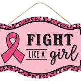 12.5"L  X 7.5"H FIGHT LIKE A GIRL SIGN - LIGHT PINK/HOT PINK/BLACK - AP8879