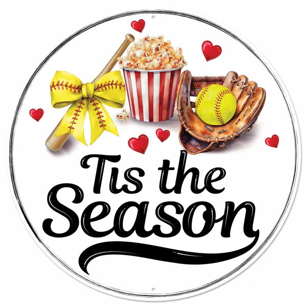 12"DIA TIS THE SEASON SOFTBALL SIGN - BLACK/WHITE/RED/YELLOW/BROWN - MD1740F8