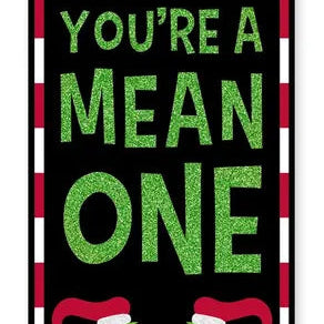 12.5"HX6"L YOU'RE A MEAN ONE GLITTER - BLACK/LIME/RED/WHITE - AP8976