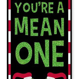 12.5"HX6"L YOU'RE A MEAN ONE GLITTER - BLACK/LIME/RED/WHITE - AP8976
