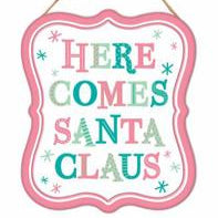 7"H X 6"L TIN MATTE SANTA SIGNS - HERE COMES SANTA - WHITE/PINK/GREEN/TEAL - MD1213A7